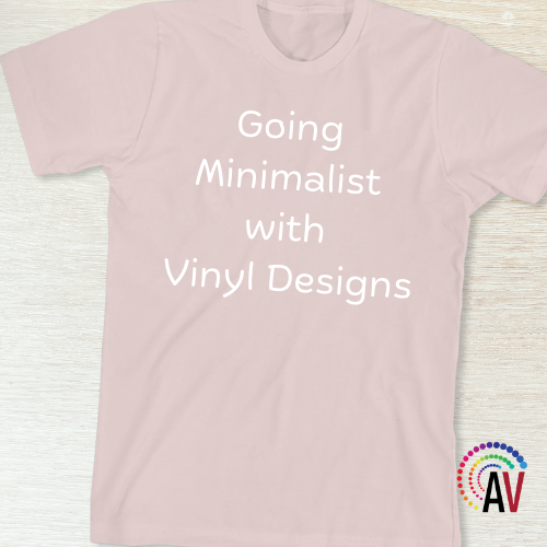 Going Minimalist with Vinyl Designs—Why Less Can Be More
