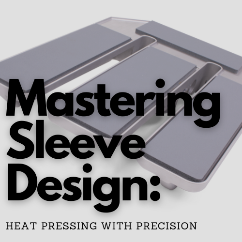 Mastering Sleeve Design: Heat Pressing with Precision
