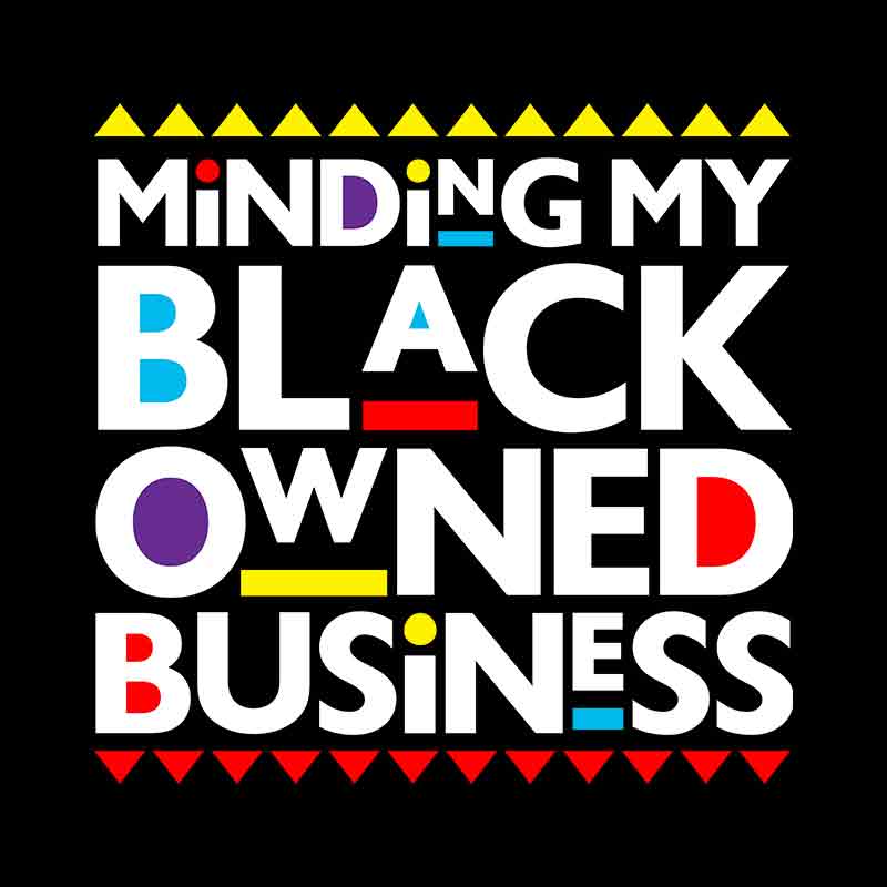 Minding My Black Owned Business (DTF Transfer)