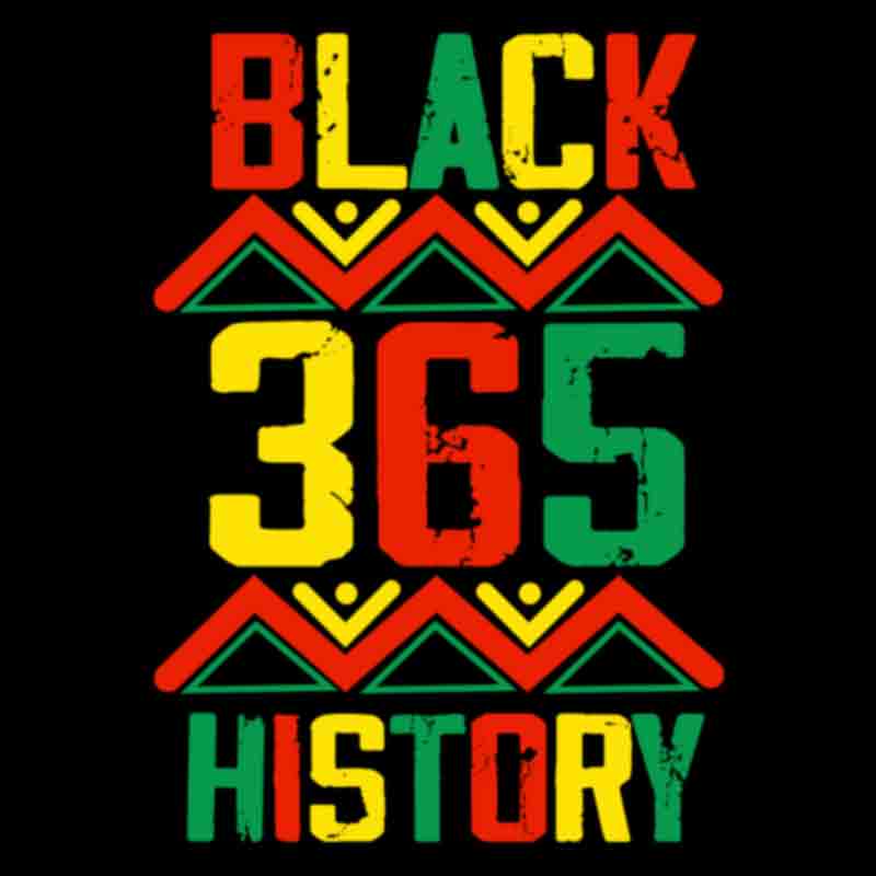 Black History 365 (DTF Transfer)