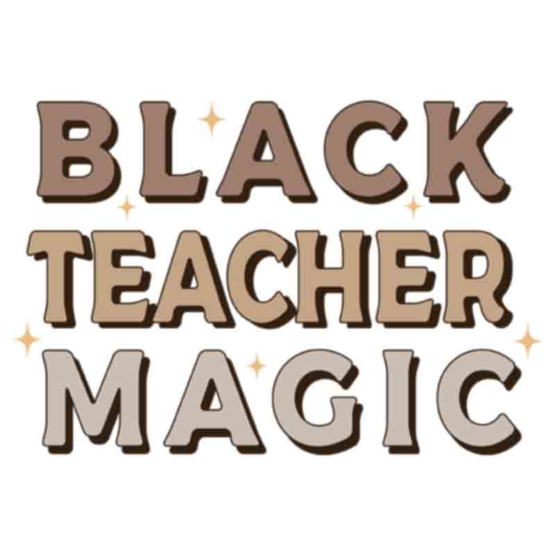 Black Teacher Magic #1 (DTF Transfer)