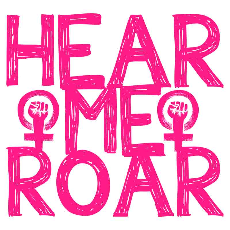 Hear Me Roar (DTF Transfer)