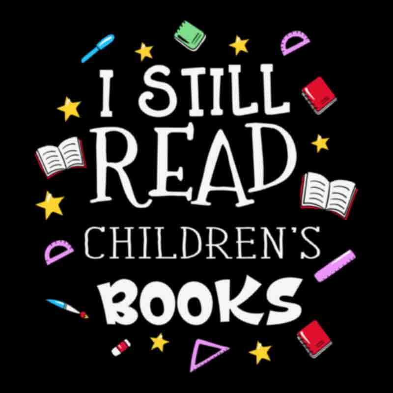 i-still-read-children-s-books-dtf-transfer