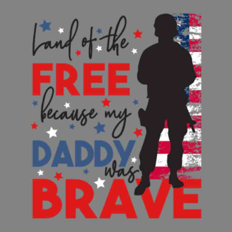 Land Of The Free Because My Daddy Was Brave Flag (DTF Transfer)