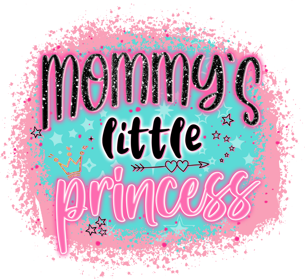 Mommys Little Princess (DTF Transfer)