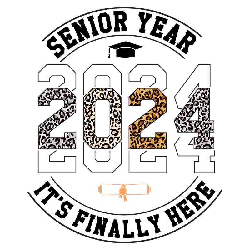 Senior Year Its Finally Here 2024 (DTF Transfer)