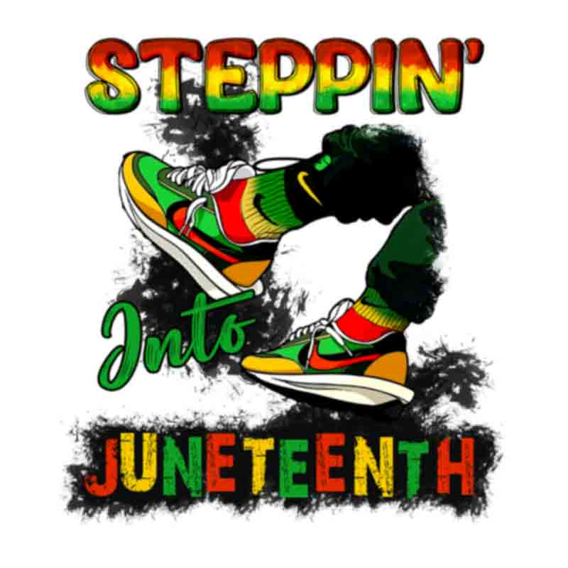 Steppin Into Juneteenth Bright (DTF Transfer)