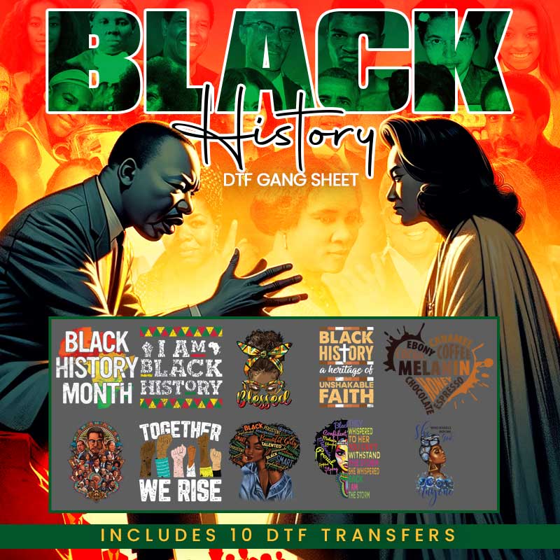 Black History DTF Transfer Gang Sheet #2 - 10 Designs