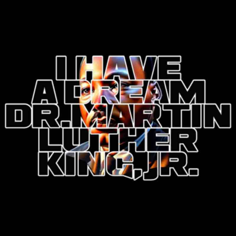 Martin Luther King (MLK), I Have A Dream Cutout (DTF Transfer)