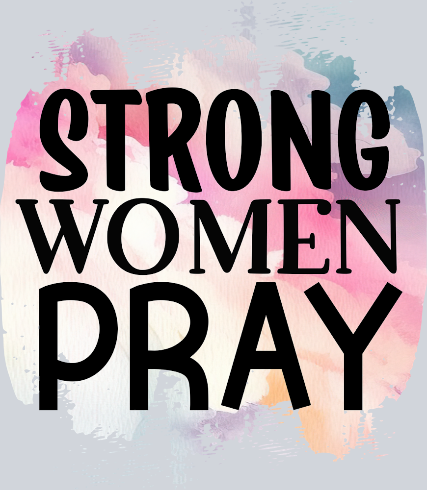 Strong Women Pray - STK05855