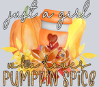Just A Girl Who Loves Pumpkin Spice - STK03449