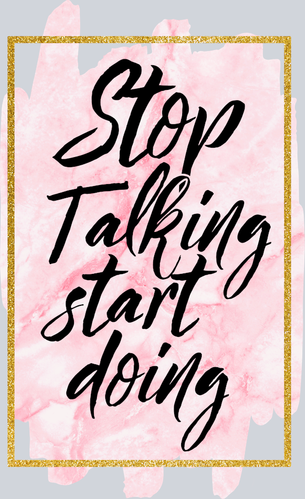 Stop Talking Start Doing - STK05820
