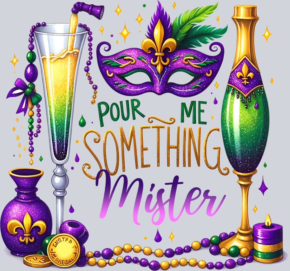 Mardi Gras Pour Me Something Mister - STK04092