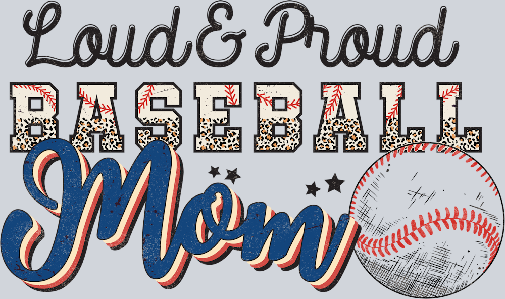 Loud And Proud Baseball Mom - STK03683