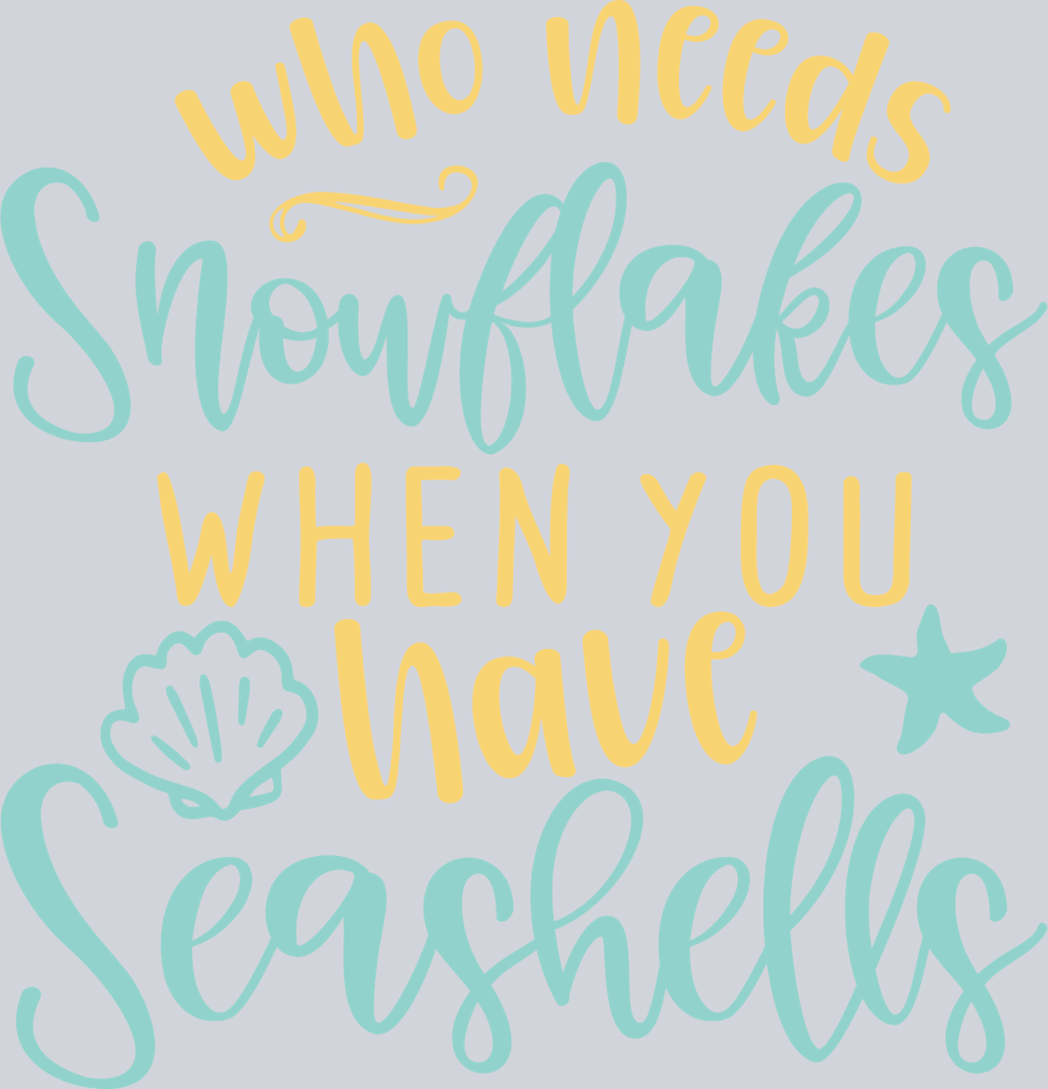Who Need Snowflakes When You Have Seashells - STK06458