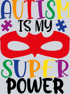 Autism Is My Super Power - STK00311