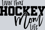 Livin That Hockey Mom Life - STK03657