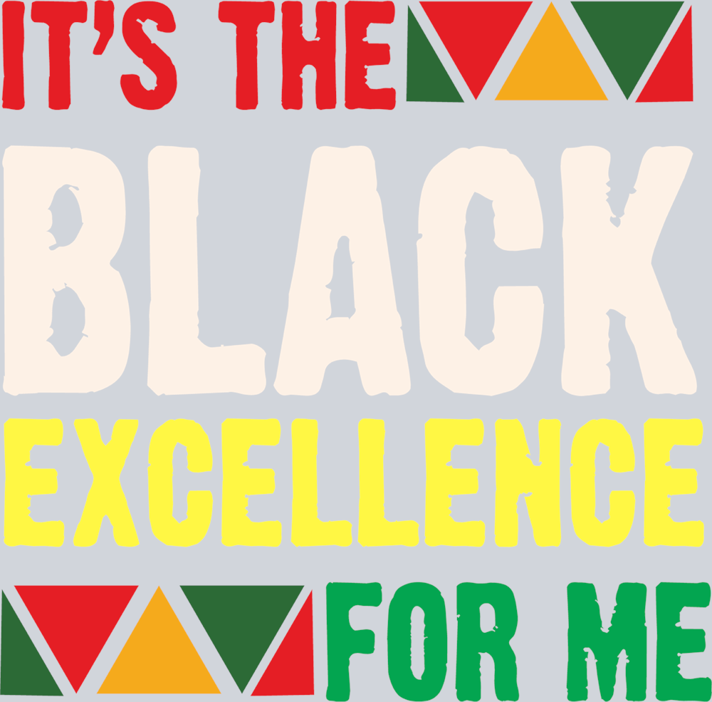 It's The Black Excellence For Me 1 - STK03280