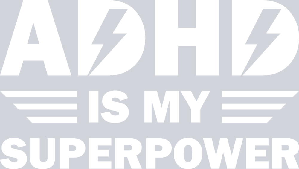 ADHD Is My Superpower - STK00066