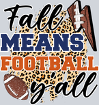 Fall Means Football Y'all 1 - STK01910