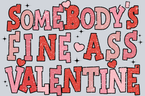 Somebodys Fine Valentine Pink - STK05610