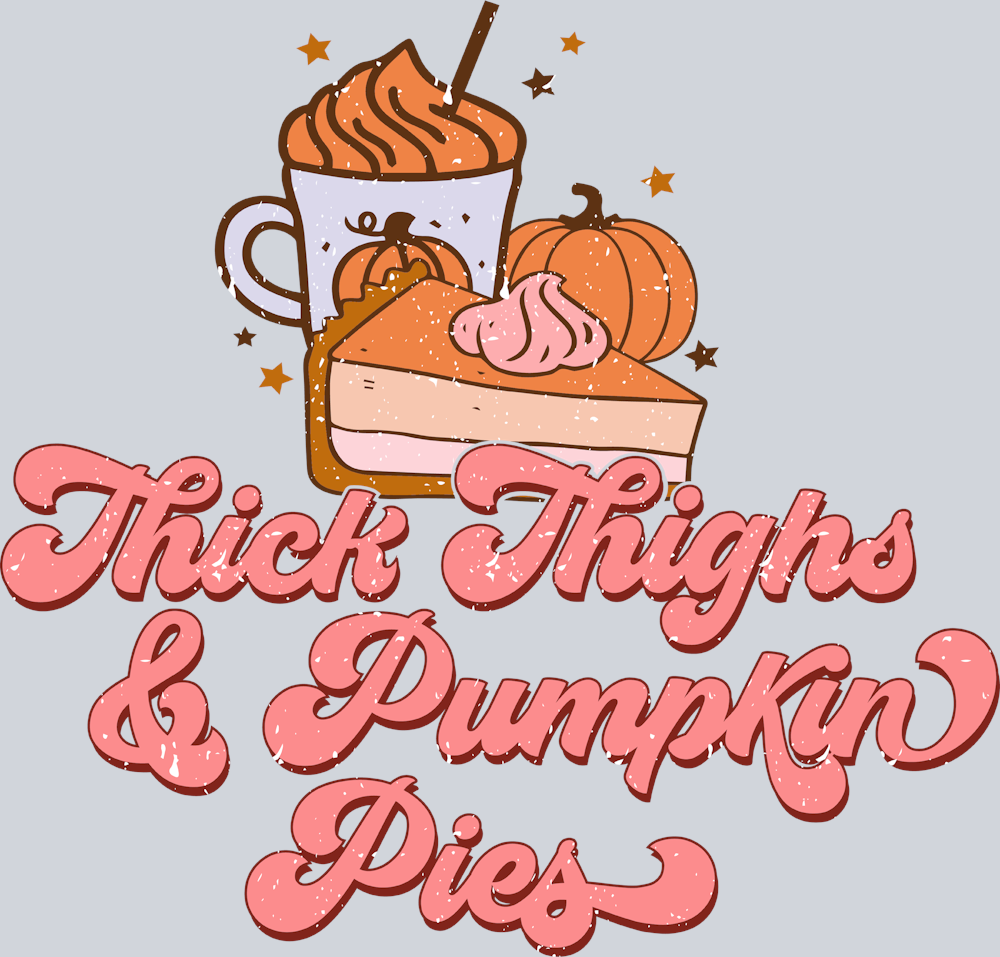 Thick Thighs and Pumpkin Pies - STK07101