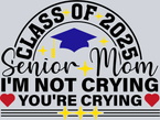 Senior Mom I'm Not Crying Black - STK05418