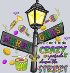 Mardi Gras We Don't Hide Crazy - STK04111