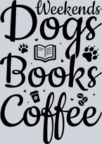 Pets Weekends Dogs Books Coffee Black - STK04905