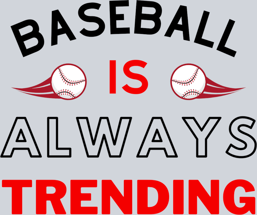 Baseball Is Always Trending - Black - STK00407
