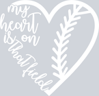 My Heart Is On That Field - White - STK04450