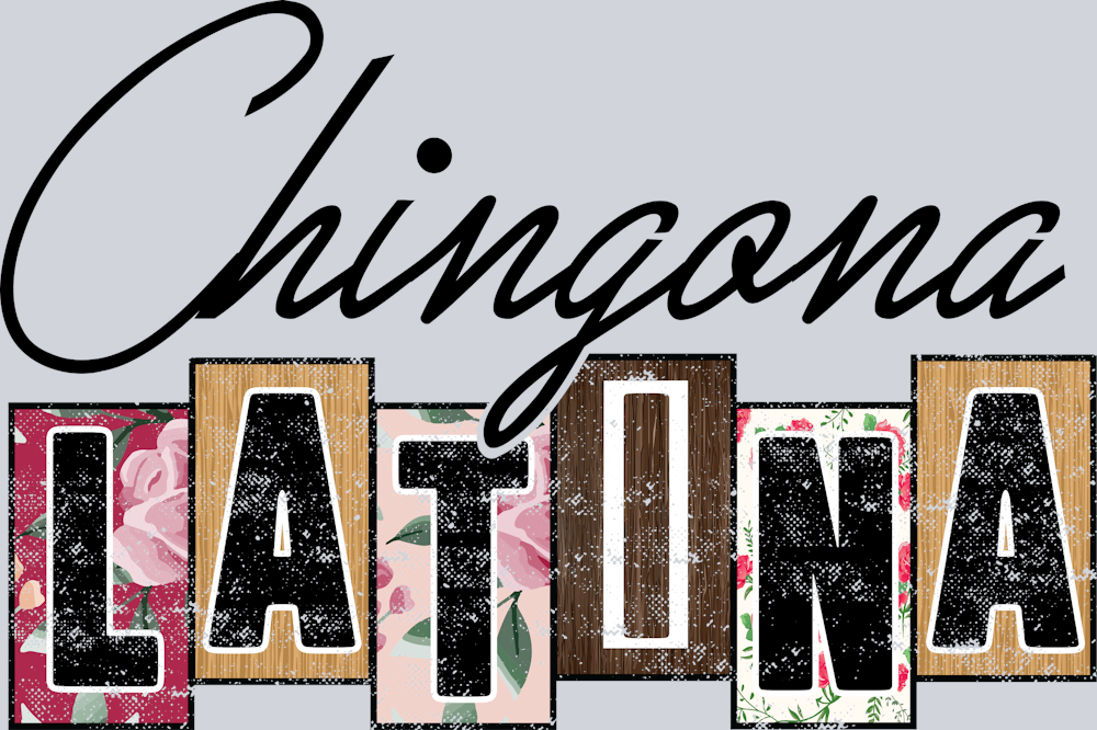 Chingona Latina Black - STK01272