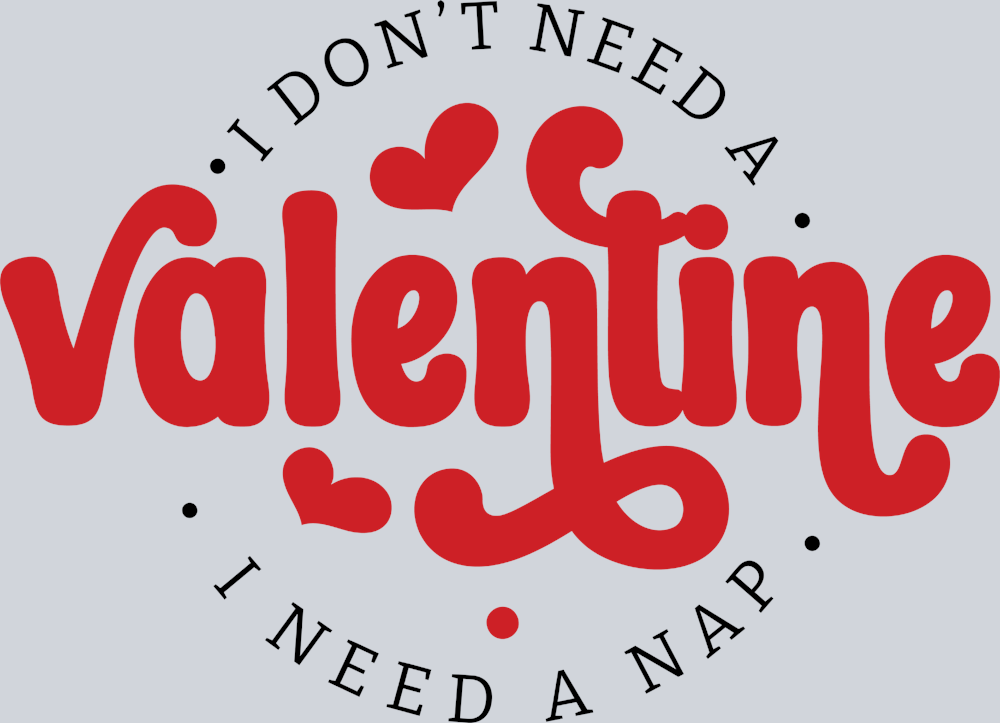 I Don't Need A Valentine - STK02921