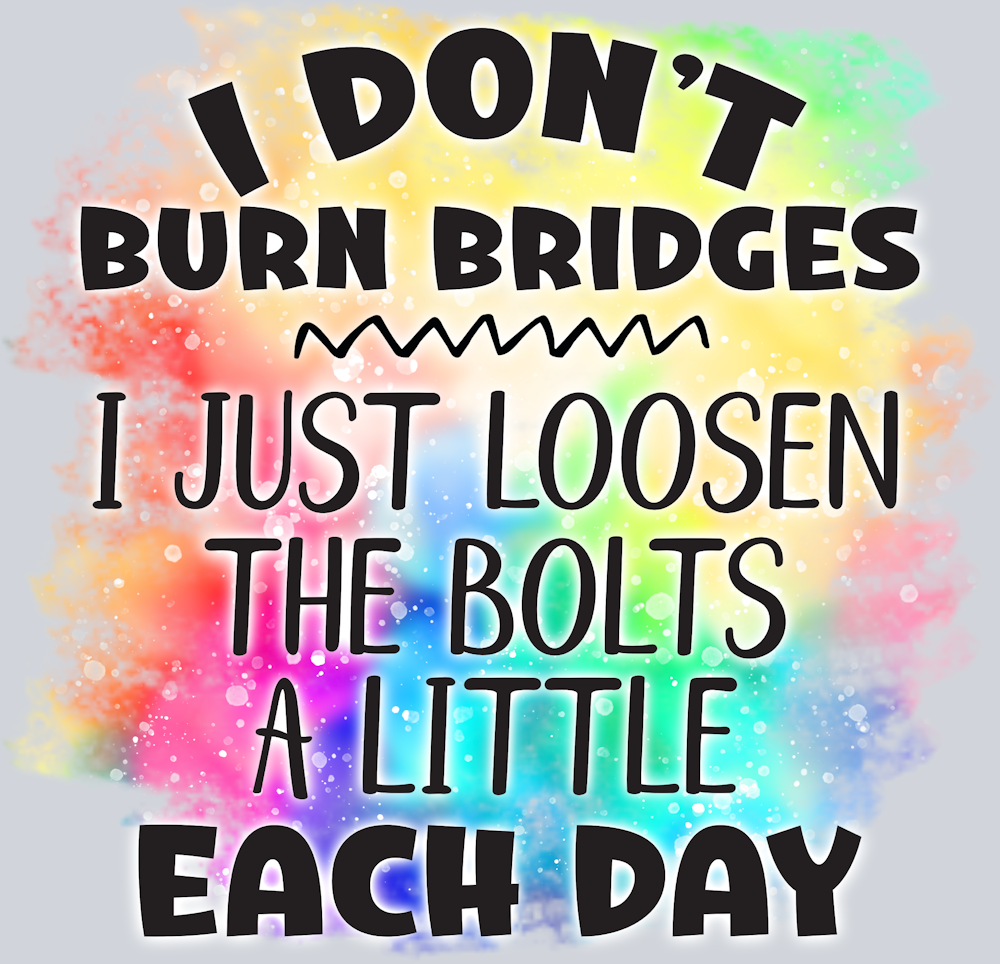 I Don't Burn Bridges - STK02918