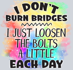 I Don't Burn Bridges - STK02918
