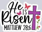 He Is Risen Matthew 2 - STK02640