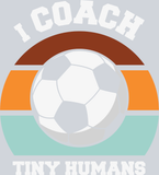 I Coach Tiny Humans - STK02900
