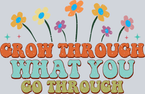 Retro Grow Through What You Go Through - STK05200