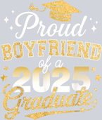 Proud Boyfriend Of Class Of 2025 Graduate - STK05037