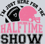 I'm Just Here For The Halftime Show Black - STK03064