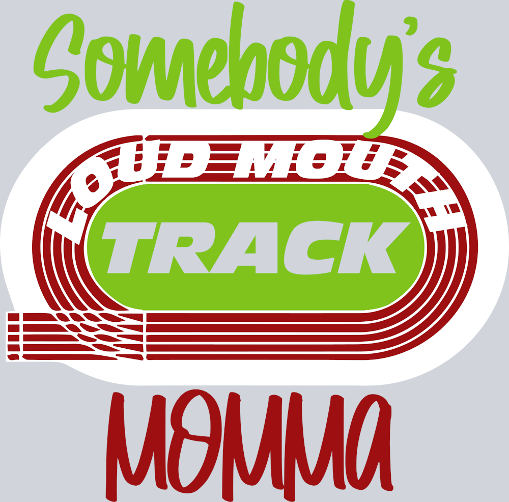 Somebodys Loud Mouth Track Momma Field - STK05613