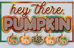 Hey There Pumpkin - STK02736