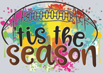 Tis The Season Football Paint Splatter - STK06154