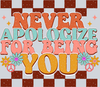 Retro Never Apologize For Being You - STK05220