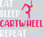 Eat Sleep Cartwheel Repeat 1 - STK07284