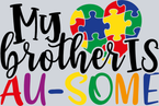 Autism My Brother Is Au Some - STK00319