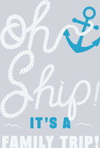 Oh Ship It's A Family Trip Blue And White - STK04579