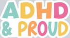 ADHD And Proud - STK00058