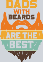Dads With Beards Are The Best - STK07060