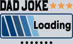 Dad Joke Loading 1 - STK07048